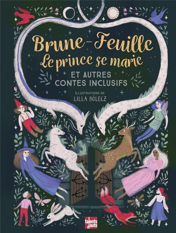 BRUNE-FEUILLE, LE PRINCE SE MARIE ET AUTRES CONTES INCLUSIFS