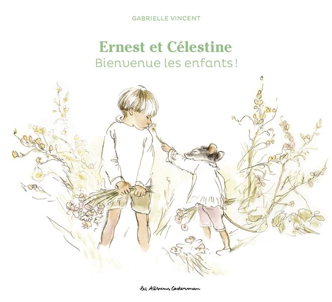 ERNEST ET CELESTINE - BIENVENUE LES ENFANTS ! - EDITION CARTONNEE