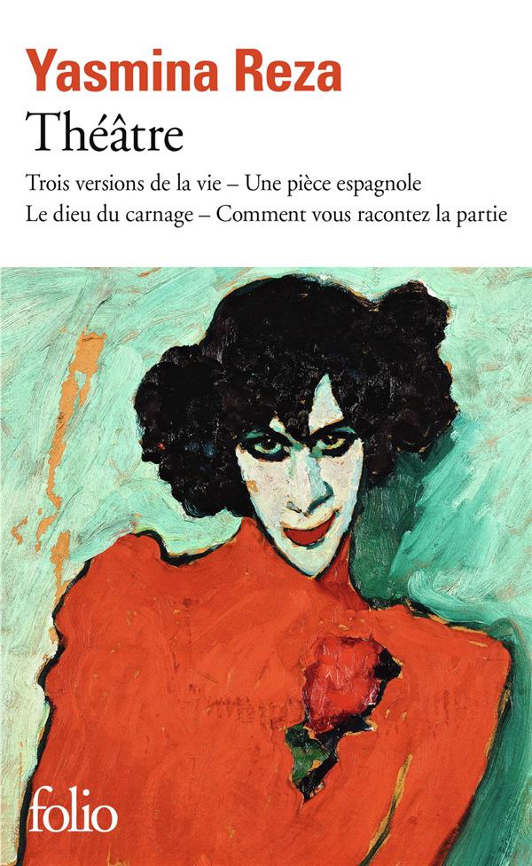 THEATRE - TROIS VERSIONS DE LA VIE - UNE PIECE ESPAGNOLE - LE DIEU DU CARNAGE - COMMENT VO