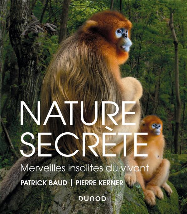 NATURE SECRETE - MERVEILLES INSOLITES DU VIVANT