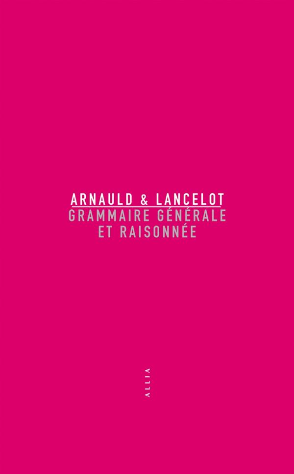 GRAMMAIRE GENERALE ET RAISONNEE