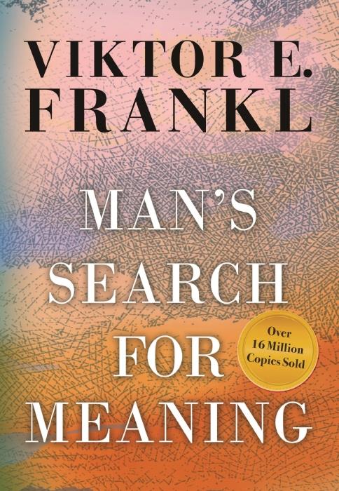 MAN"S SEARCH FOR MEANING