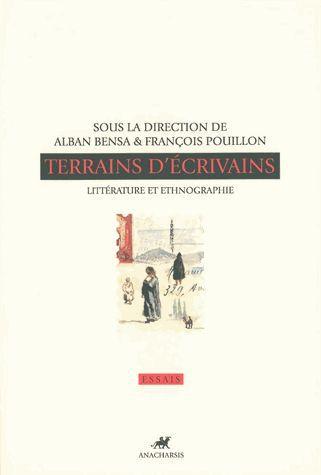 TERRAINS D'ECRIVAINS - LITTERATURE ET ETHNOGRAPHIE