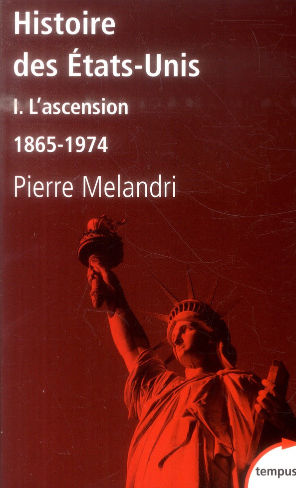 HISTOIRE DES ETATS-UNIS I L'ASCENSION 1865-1974