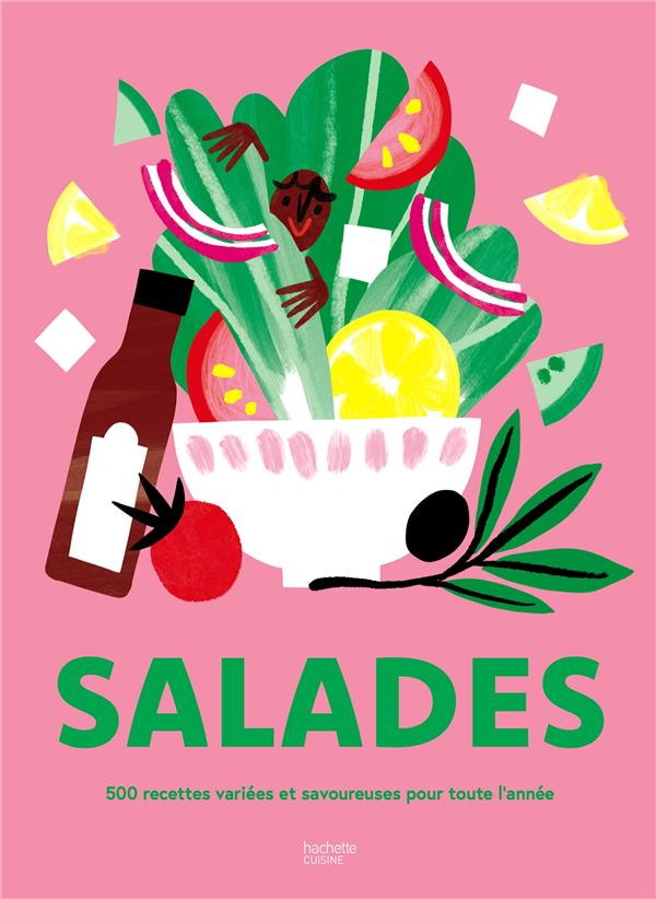 SALADES - 500 RECETTES VARIEES ET SAVOUREUSES POUR TOUTE L'ANNEE