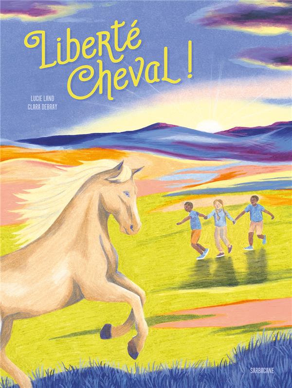 LIBERTE CHEVAL !