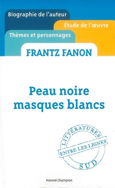 PEAU NOIRE, MASQUES BLANCS