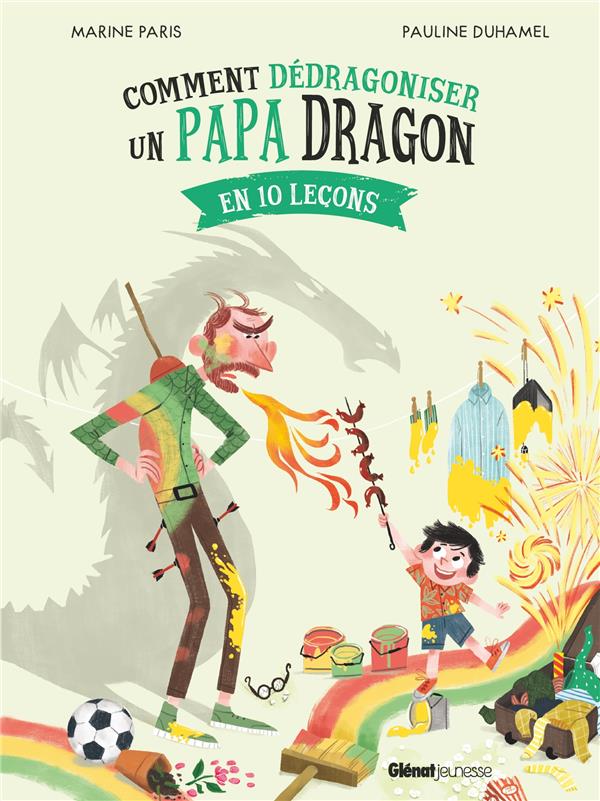 COMMENT DEFACHER - COMMENT DEDRAGONISER UN PAPA DRAGON - EN 10 LECONS