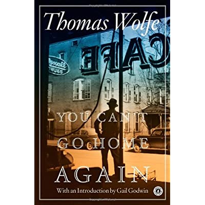 YOU CAN'T GO HOME AGAIN