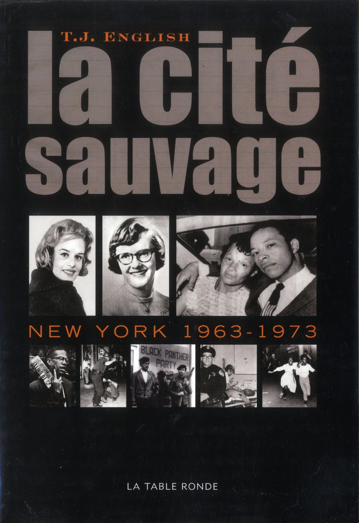 LA CITE SAUVAGE - NEW YORK, 1963-1973