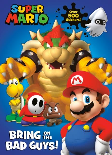 SUPER MARIO: BRING ON THE BAD GUYS!