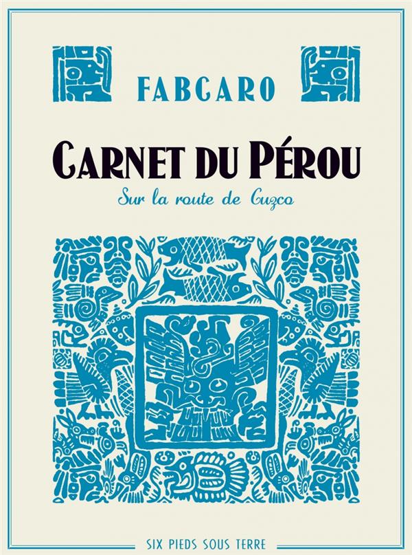 CARNET DU PEROU - SUR LA ROUTE DE CUZCO