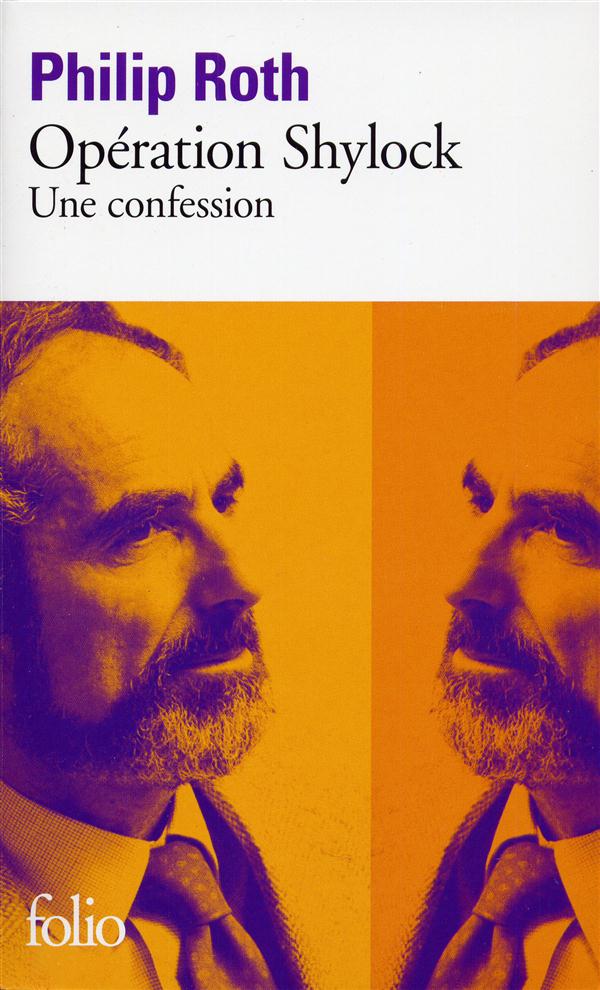 LES LIVRES DE ROTH - OPERATION SHYLOCK - UNE CONFESSION