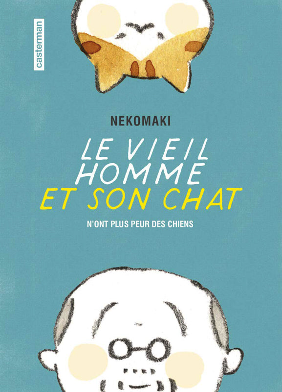 LE VIEIL HOMME ET SON CHAT - VOL01 - N'ONT PLUS PEUR DES CHIENS