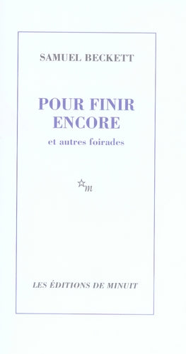 POUR FINIR ENCORE ET AUTRES FOIRADES SUIVI DE NI L'UN NI L'AUTRE