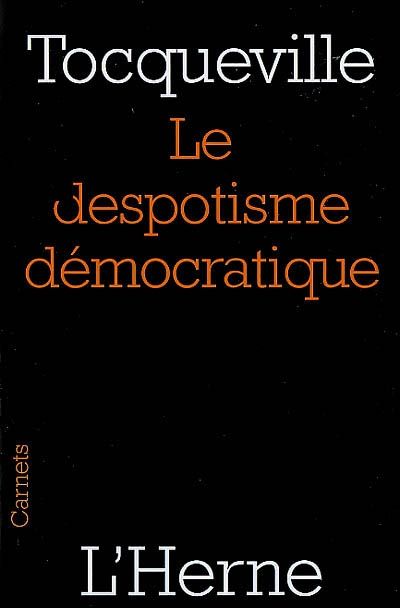 LE DESPOTISME DEMOCRATIQUE