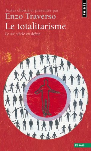 LE TOTALITARISME. LE XXE SIECLE EN DEBAT