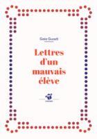 LETTRES D'UN MAUVAIS ELEVE