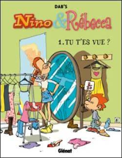 NINO ET REBECCA - TOME 01 - TU T'ES VUE