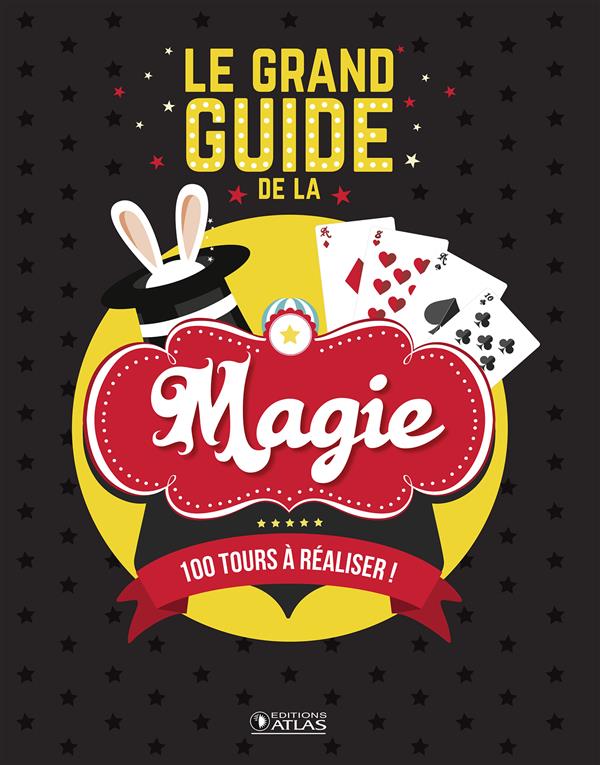 LE GRAND GUIDE DE LA MAGIE