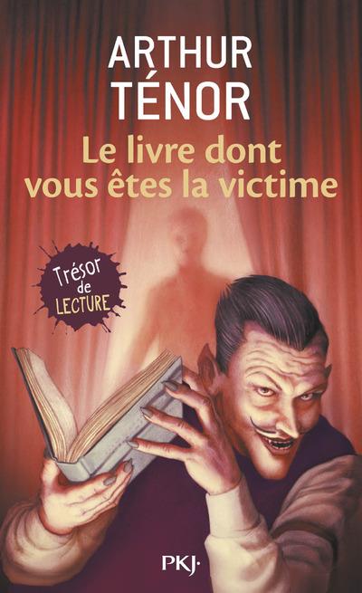LE LIVRE DONT VOUS ETES LA VICTIME - VOL01