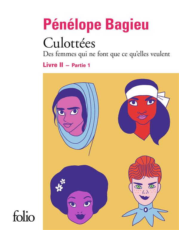CULOTTEES II, 1 - DES FEMMES QUI NE FONT QUE CE QU'ELLES VEULENT