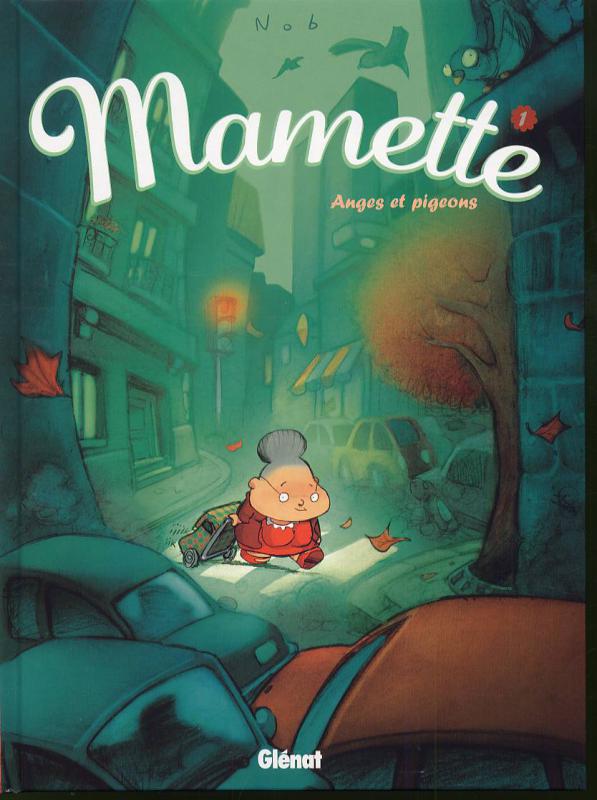 MAMETTE - TOME 01 - ANGES ET PIGEONS