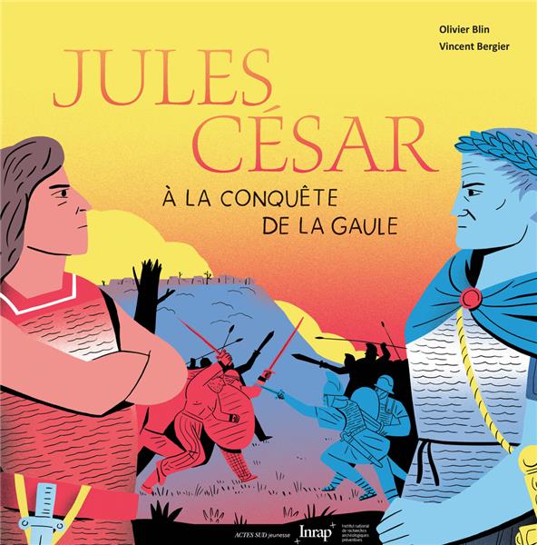 JULES CESAR A LA CONQUETE DE LA GAULE