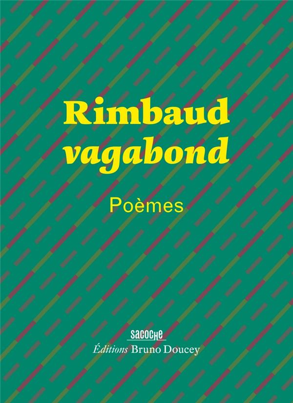 RIMBAUD VAGABOND - POEMES