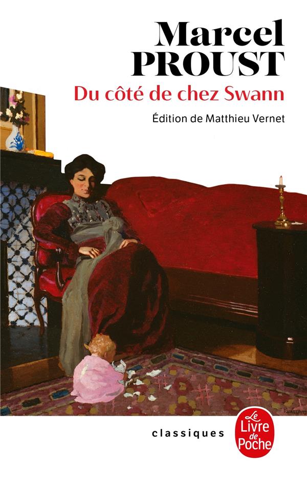 A LA RECHERCHE DU TEMPS PERDU - T01 - DU COTE DE CHEZ SWANN (NOUVELLE EDITION)