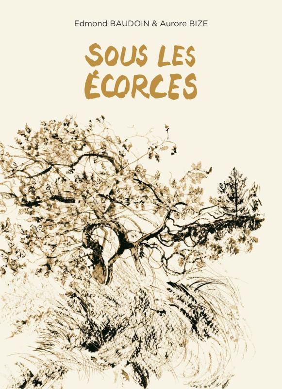 SOUS LES ECORCES
