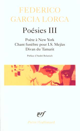 POETE A NEW YORK / CHANT FUNEBRE POUR I.S. MEJIAS / DIVAN DU TAMARIT
