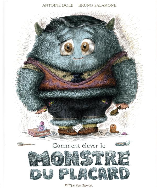 COMMENT ELEVER LE MONSTRE DU PLACARD