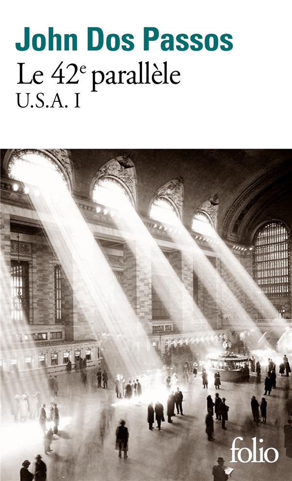 U.S.A. - I - LE 42 PARALLELE - TRILOGIE U.S.A. I