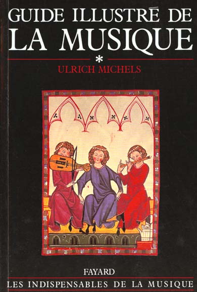 GUIDE ILLUSTRE DE LA MUSIQUE TOME 1 - SCIENCES DE LA MUSIQUE - HISTOIRE DE LA MUSIQUE DE LA PREHISTO