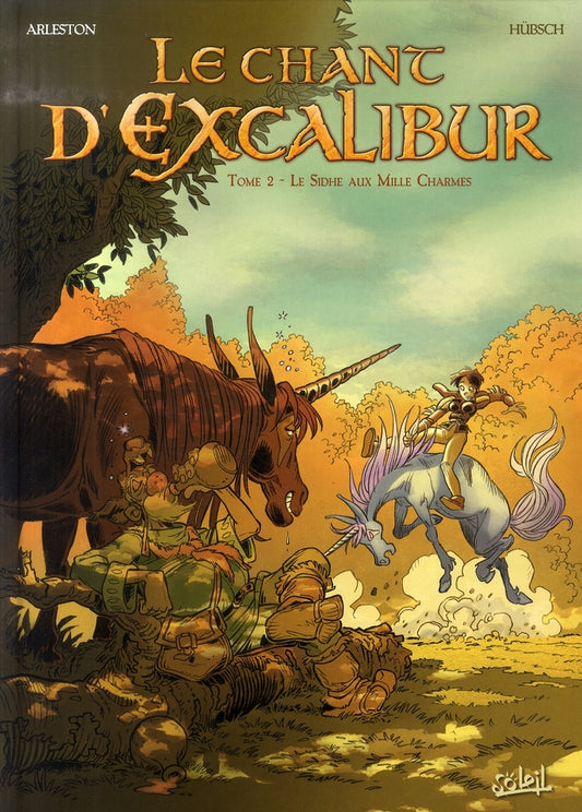 LE CHANT D'EXCALIBUR T02 - LE SIDHE AUX MILLE CHARMES