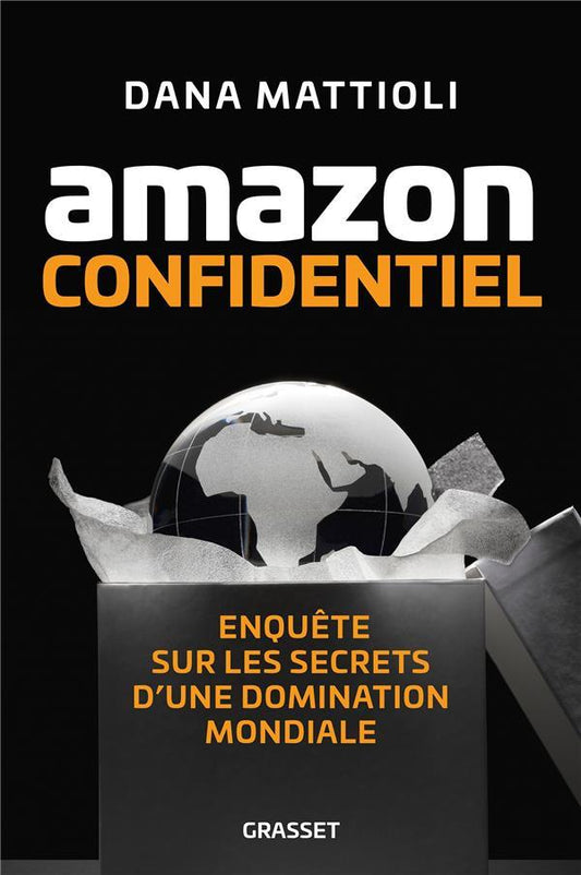 AMAZON CONFIDENTIEL - ENQUETE SUR LES SECRETS D'UNE DOMINATION MONDIALE