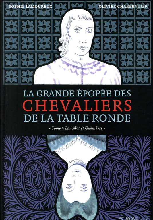 LA GRANDE EPOPEE DES CHEVALIERS DE LA TABLE RONDE T2 - T. 2 LANCELOT ET GUENIEVRE