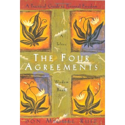 THE FOUR AGREEMENTS