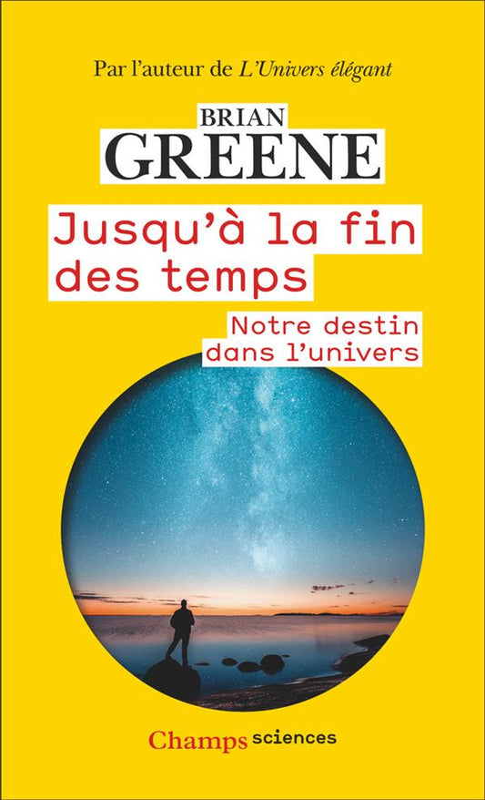 JUSQU'A LA FIN DES TEMPS - NOTRE DESTIN DANS L'UNIVERS