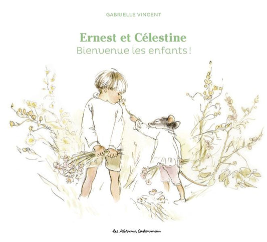 ERNEST ET CELESTINE - BIENVENUE LES ENFANTS ! - EDITION CARTONNEE