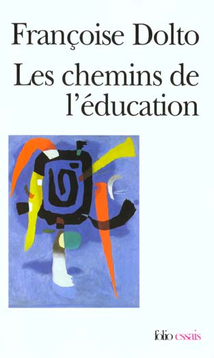 ARTICLES ET CONFERENCES - II - LES CHEMINS DE L'EDUCATION