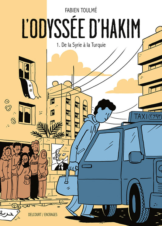 L'ODYSSEE D'HAKIM T01 - DE LA SYRIE A LA TURQUIE