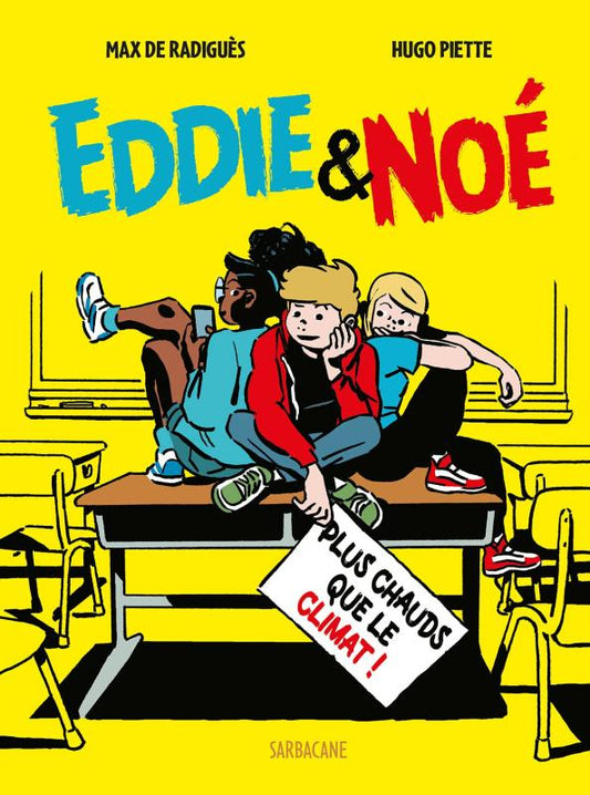 EDDIE ET NOE - T01 - PLUS CHAUDS QUE LE CLIMAT !