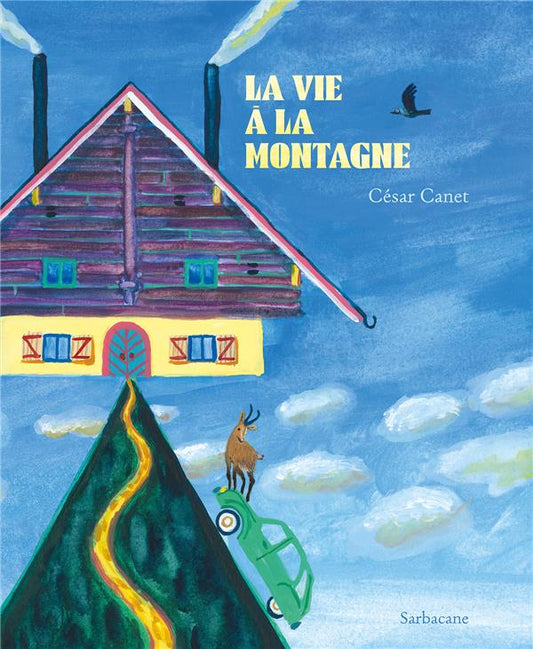 LA VIE A LA MONTAGNE