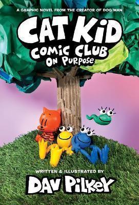 CAT KID COMIC CLUB: ON PURPOSE