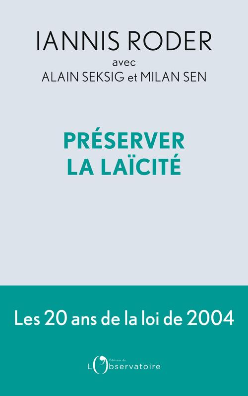 PRESERVER LA LAICITE - LES 20 ANS DE LA LOI DE 2004