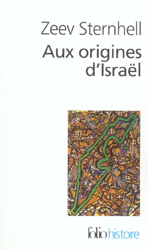 AUX ORIGINES D'ISRAEL - ENTRE NATIONALISME ET SOCIALISME