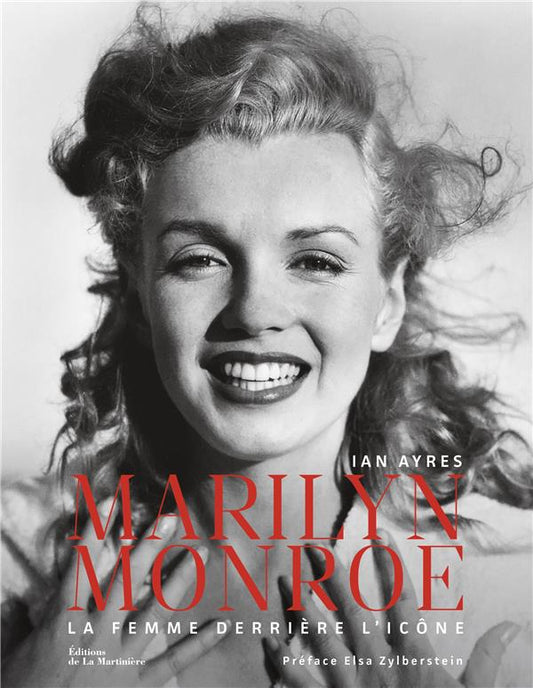 MARILYN MONROE - LA FEMME DERRIERE L'ICONE
