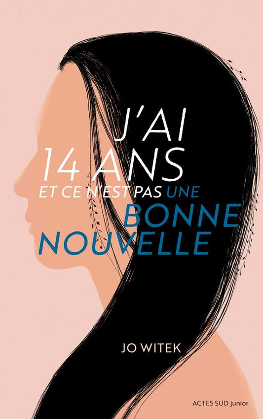 J'AI 14 ANS ET CE N'EST PAS UNE BONNE NOUVELLE